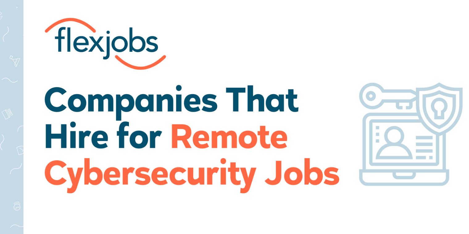 remote cybersecurity jobs Bulan 1  Companies That Hire for Remote Cybersecurity Jobs  FlexJobs